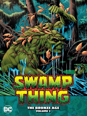 cover image of Swamp Thing: The Bronze Age, Volume 3